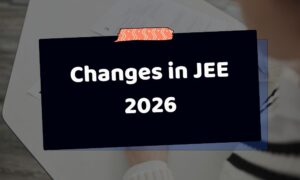 Changes in JEE 2026