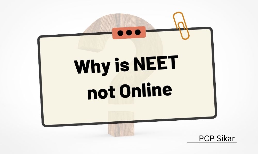 Reasons Why NEET is Offline, Not Online