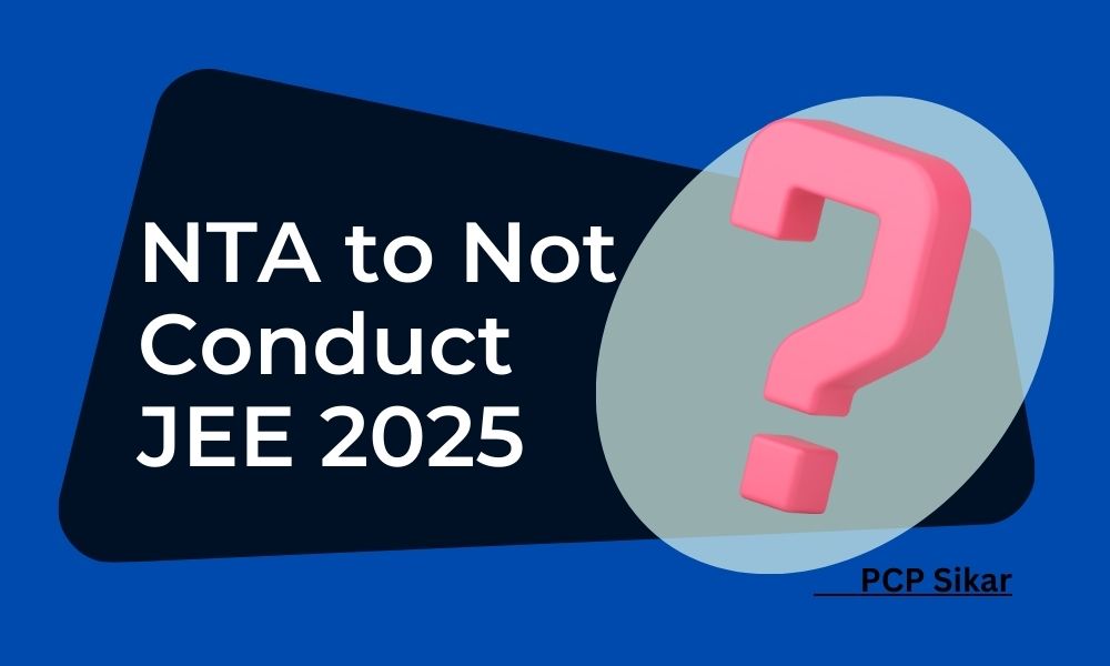 Will NTA Not Conduct JEE 2025