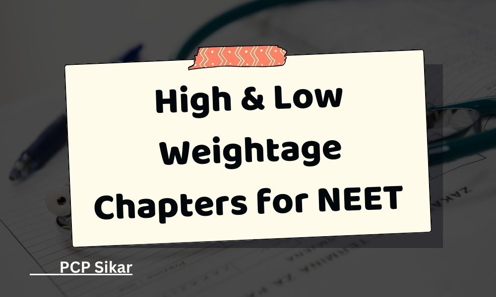 High & Low Weightage Chapters For NEET