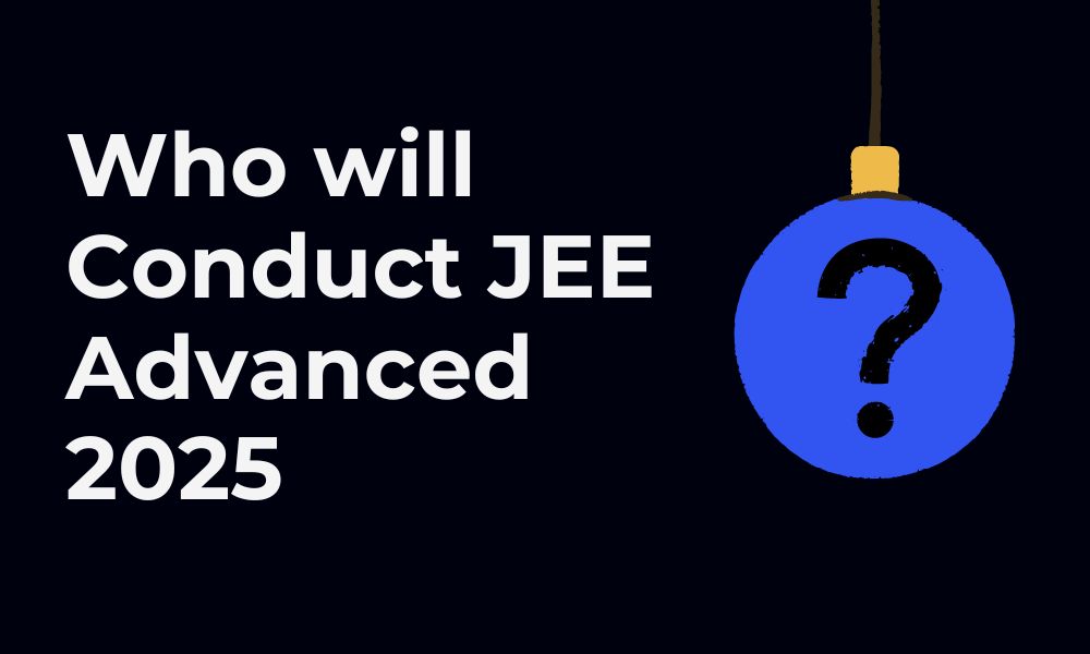 who will conduct JEE Advanced 2025