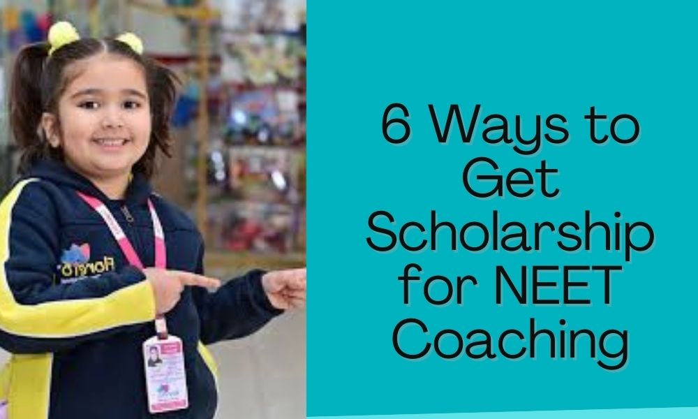 6 Ways to  Get Scholarship for NEET Coaching