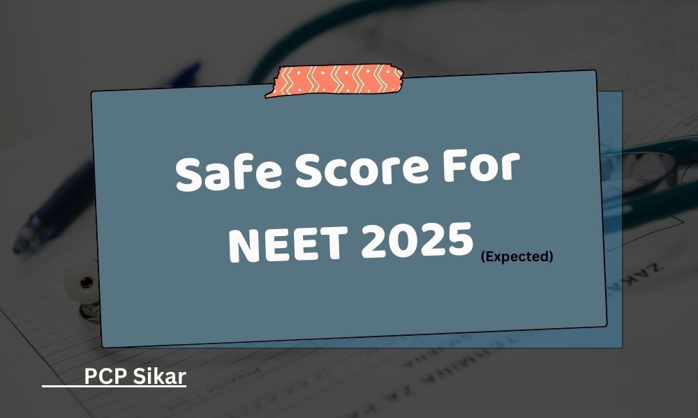 Safe score for NEET 2025