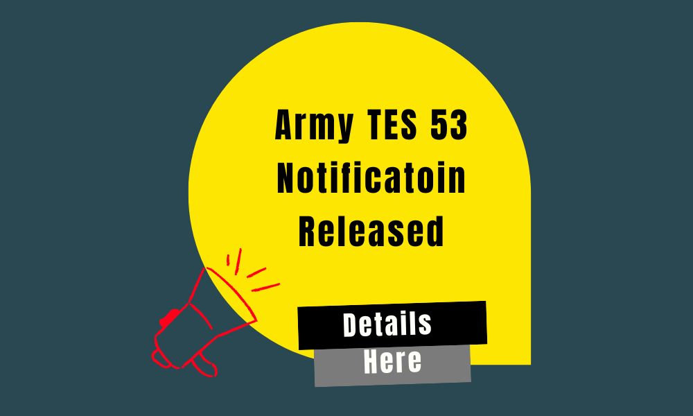 Indian Army TES 53 Recruitment 2025: Details