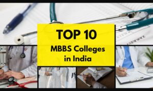 Top 10 MBBS Colleges in India