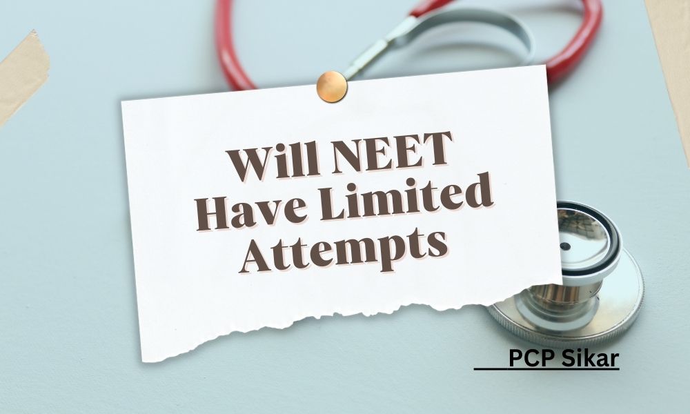 Will NEET Have Limited Attempts