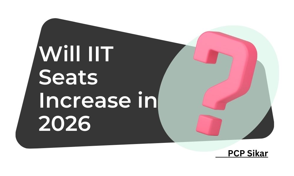 Will IIT Seats Increase in 2026