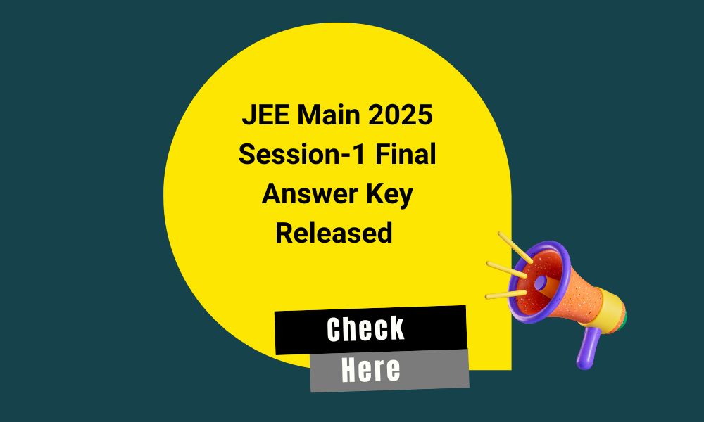 JEE Mains 2025 Session-1 Final Answer Key Released