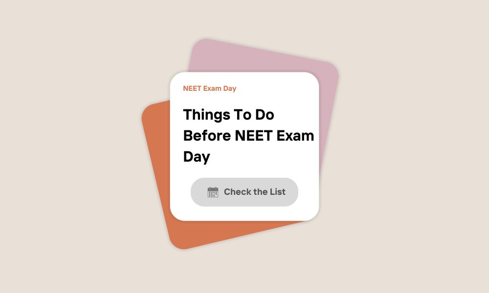 What to Do Before NEET Exam Day