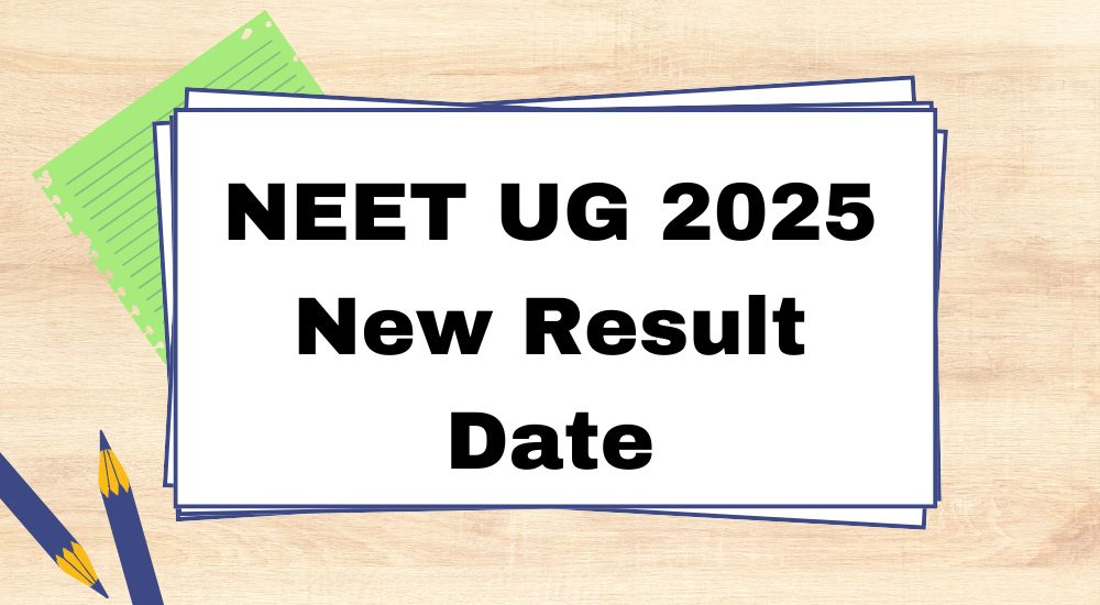 New Result Date for NEET UG 2025
