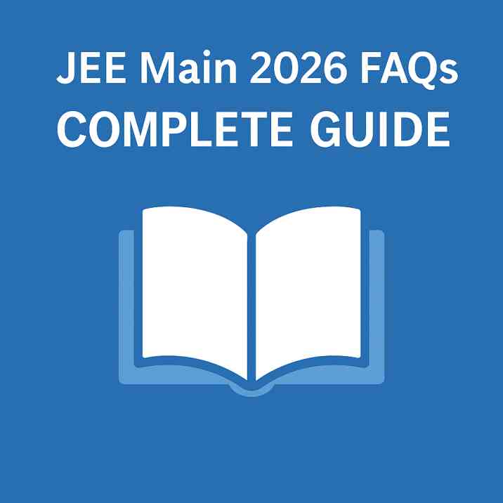 JEE Main FAQ’s 2026