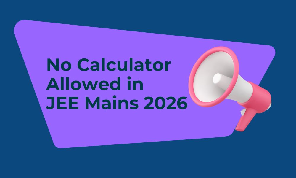 No Calculator Allowed in JEE Mains