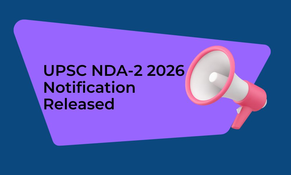 UPSC NDA-2 2026 Official Notification Released: Eligibility & Dates 