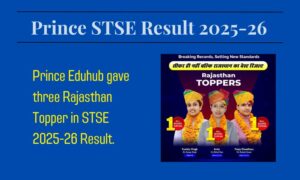 Prince Sikar STSE Result 2025-26: Rajasthan Topper